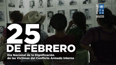 Día Nacional De La Dignificación De La Víctimas Del Conflicto Armado