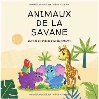 Coloriages Animaux De La Savane Livre De Coloriages Pour Les Enfants