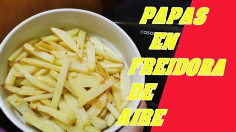 Cómo hacer PATATAS FRITAS en FREIDORA DE AIRE o AIR FRYER recetástico