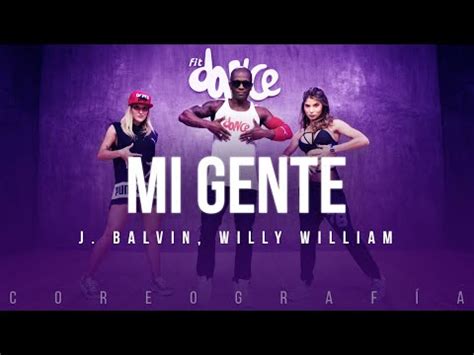 Mi Gente J Balvin Willy William FitDance Life Coreografía Dance