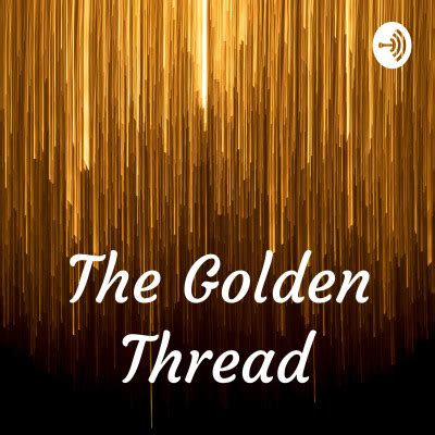 The Golden Thread