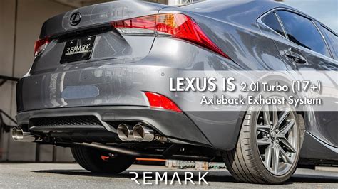 Remark Lexus Is300 2017 Axle Back Exhaust System 2 0liter Turbo Youtube