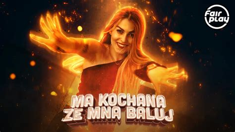 Fair Play Ma Kochana Ze Mn Baluj Official Video Disco Polo