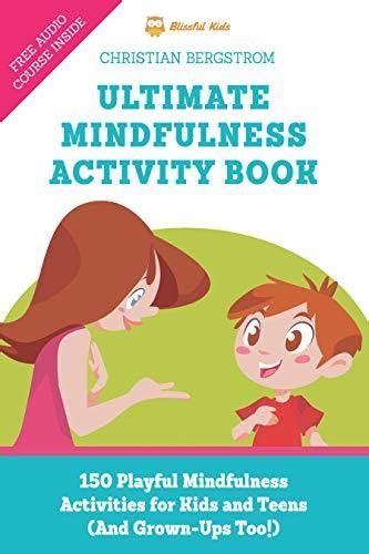 Ultimate mindfulness activity book by Christian Bergstrom | Goodreads