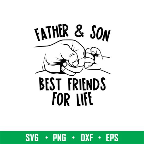 Father And Son Best Father And Son Best Friends Svg Fist B Inspire