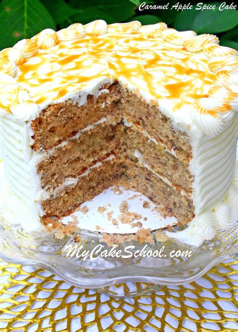 Caramel Apple Spice Cake Recipe My Cake School