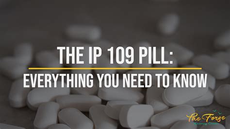 IP 109 Pill Usage And Side Effects