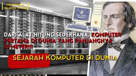 Sejarah Perkembangan Komputer Di Dunia Youtube