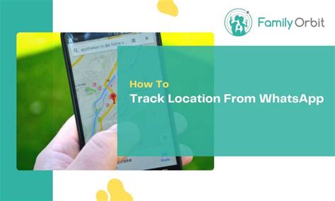 How To Track Location From Whatsapp Without Them Knowing Unveiling The