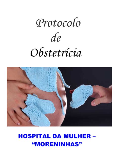 Protocolos Obstetr Cia Hospital Da Mulher