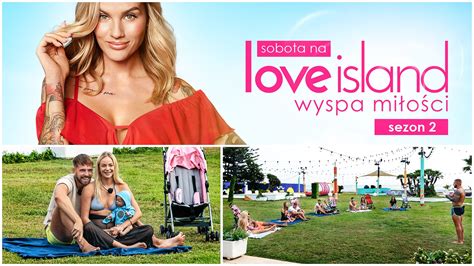 Sobota na Love Island Wyspa miłości sezon 2 odcinek 6 Polsat pl