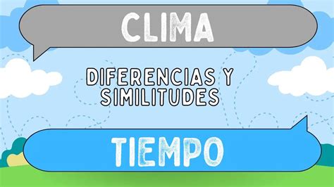 Diferencias Entre Clima Y Tiempo