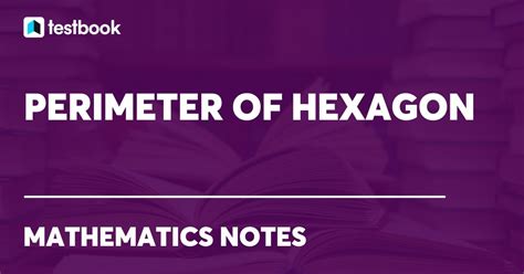 Perimeter of Hexagon: Definition, Formulas, Cases with Examples