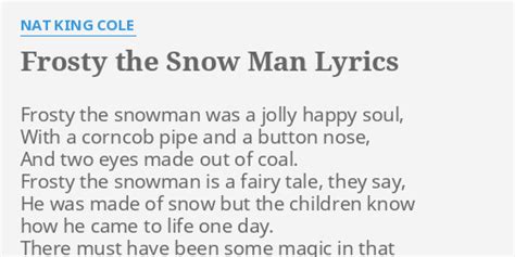 Frosty The Snow Man Lyrics By Nat King Cole Frosty The Snowman Was