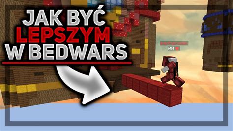 JAK BYĆ LEPSZYM W BEDWARS PORADNIK YouTube