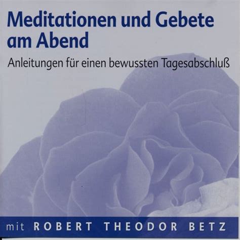 Meditationen und Gebete am Abend Anleitungen für einen bewußten