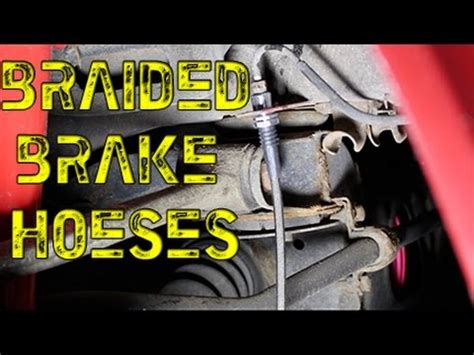 Braided Brake Hoses Install Brake Line Repair Brake Line Upgrade