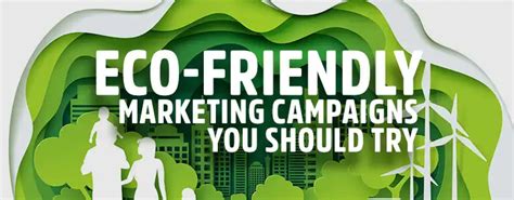 Eco Friendly Campaigns You Should Try Jungle Communications