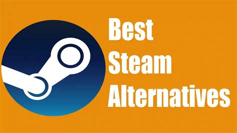 17 Top Steam Alternatives To Spice Up Your Gaming Experience