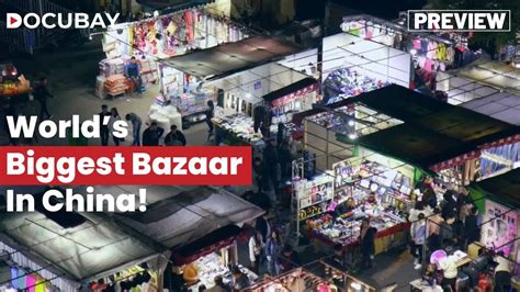 Explore The World S Largest Wholesale Market In Yiwu Watch Yiwu The