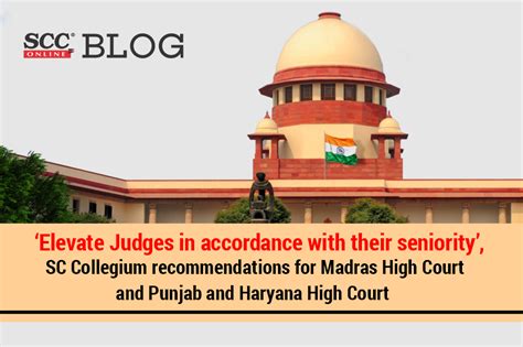 ‘elevate Judges In Accordance With Their Seniority Sc Collegium