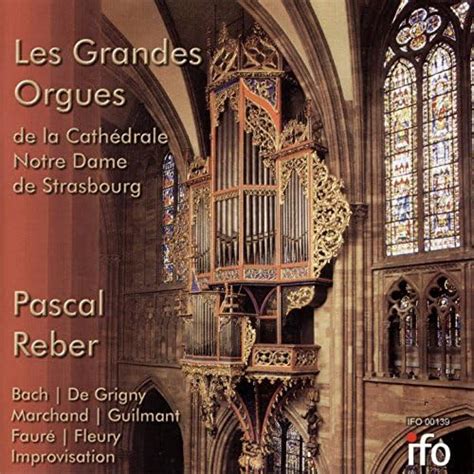 Amazon MusicでPascal ReberのGrandes Orgues de la Cathédrale Notre Dame de