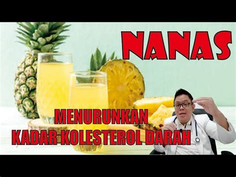 9 Manfaat Buah Nanas Untuk Kolesterol Yang Jarang Diketahui