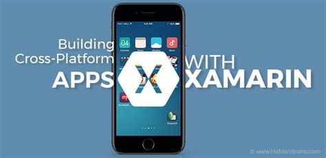 Advantages Of Xamarin App Development Hidden Brains Blog