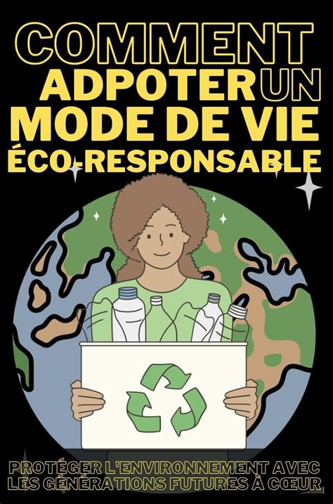 Comment Adopter Un Mode De Vie Co Responsable Guide Pour Prot Ger L