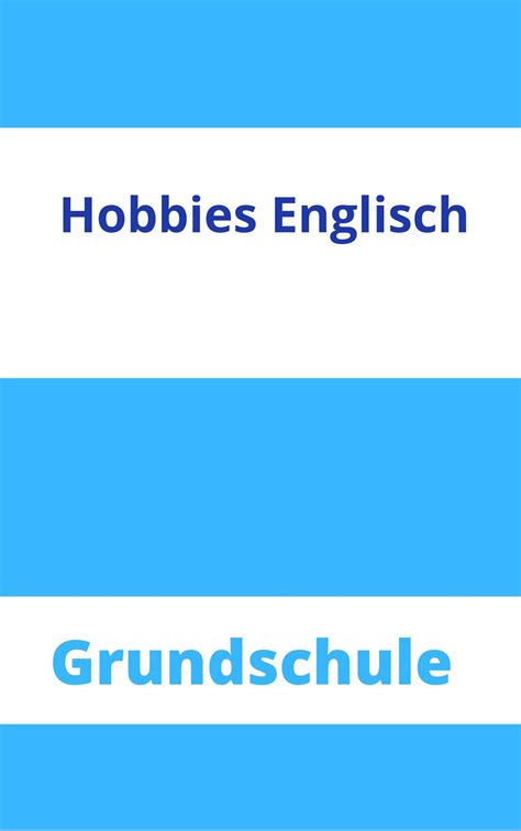 Hobbies Englisch Grundschule Arbeitsbl Tter Bungen