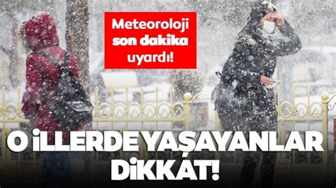 Meteoroloji Den O Illere Korkutan Uyar Kar Ya O G Ne Kadar