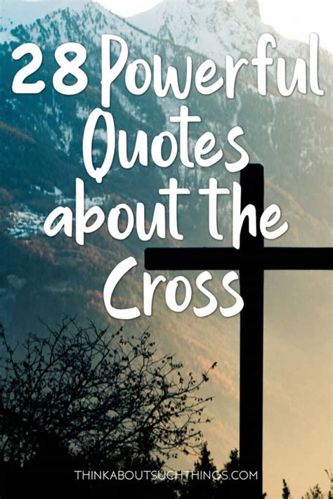 28 Powerful Quotes About The Cross Of Jesus Christ Think About Such