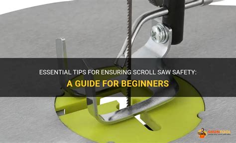 Essential Tips For Ensuring Scroll Saw Safety A Guide For Beginners Shuntool