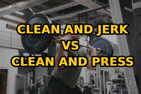 Clean And Jerk Vs Clean And Press Difference Explained Torokhtiy Weightlifting