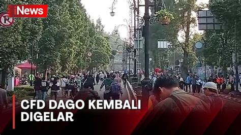 Ribuan Warga Bandung Padati Cfd Dago Setelah Tahun Ditiadakan Video