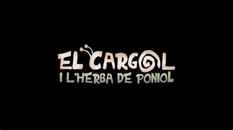 El Cargol I L Herba De Poniol La Companyia Sgratta Youtube