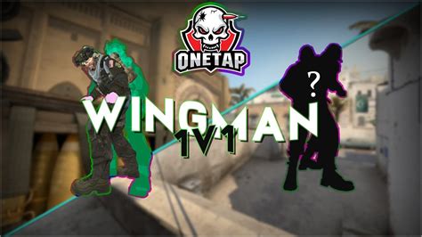 Wingman Fun And Hvh Ft Onetap YouTube