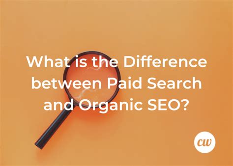 What Is The Difference Between Paid Search And Organic SEO