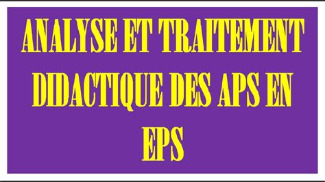 Analyse Et Traitement Didactique Des Aps En Eps Youtube