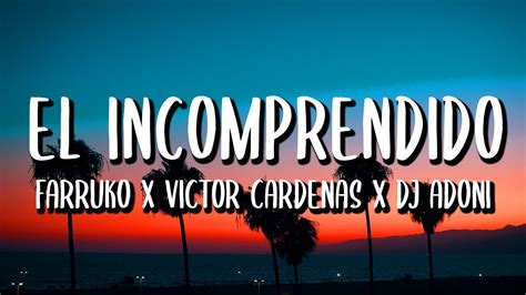 Farruko X Victor Cardenas X Dj Adoni El Incomprendido Letralyrics