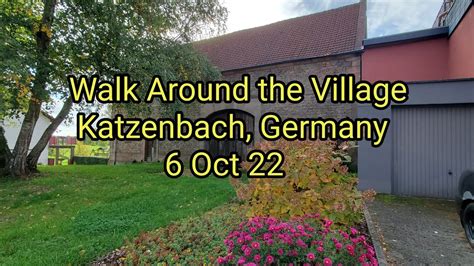 Walk Around The Village Katzenbach Germany Oct Youtube