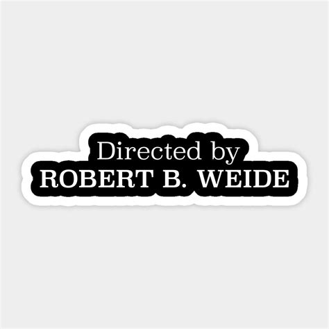 Directed By Robert B. Weide Sticker