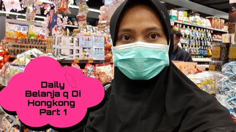 Daily Belanja Ku Di Hongkong Vlog Tkw Hongkong Ida Elfarida Youtube