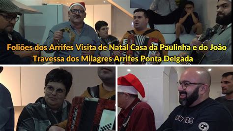 Foli Es Dos Arrifes Visita De Natal Casa Do Jo O E Da Paulinha Travessa