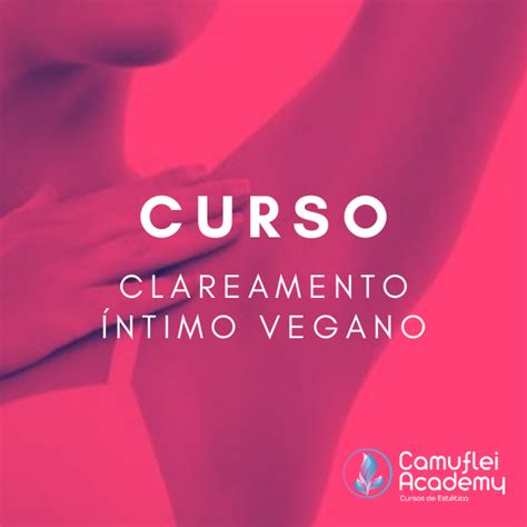 Curso de Clareamento Íntimo Axilas Virilhas e Partes Íntimas