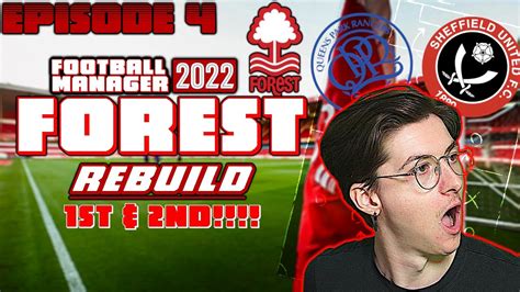 1ST 2ND Forest Rebuild Ep 4 Nottingham Forest FM22 Football