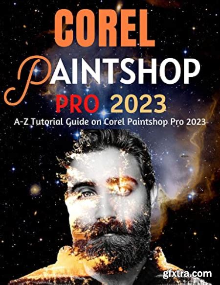 Corel Paintshop Pro 2023 A-Z Tutorial Guide on Corel Paintshop Pro 2023 » GFxtra