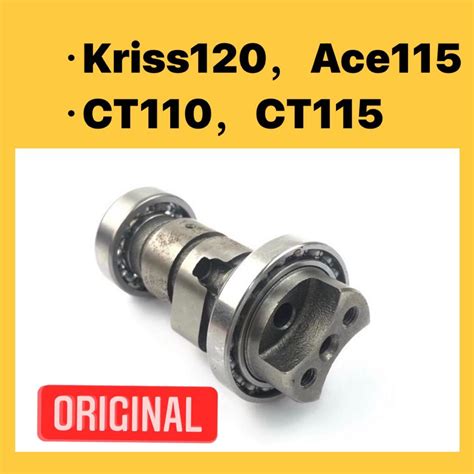 MODENAS KRISS120 KRISS 120 CT CT115 S CT110 ACE115 CAM SHAFT CAMSHAFT