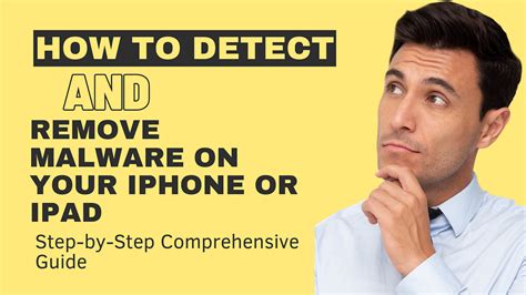 Safeguard Your Iphone And Ipad A Comprehensive Guide To Detect And Remove Malware Bodhrajele