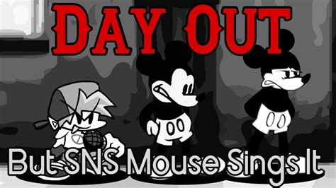 Fnf Cover Day Out But Sns Mouse Sings It Fnf Modcover Marios